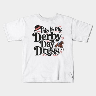 Derby Day Ready This is My Derby Day Dress May 4,2024 Kids T-Shirt